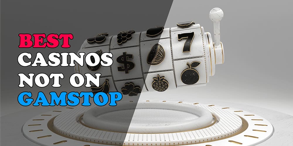 Discover the Best Casinos Not on Gamstop -1830835529