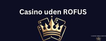 Bedste Casino Uden Rufus - Spil Uden Bekymringer 540818112 Bedste Casino Uden Rufus - Spil Uden Bekymringer 540818112