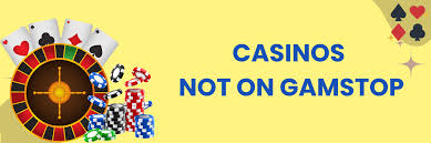 Discover Casinos Not Included in GamStop