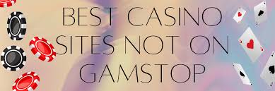 Discover Non-Gamstop UK Casinos Your Guide to Gaming Freedom