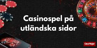 Utländska Casinon En Guide till Spelupplevelser Utan Gränser